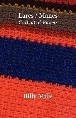 Lares/Manes - Collected Poems - Billy Mills - cover