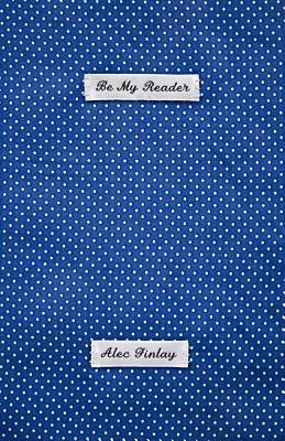 Be My Reader - Alec Finlay - cover