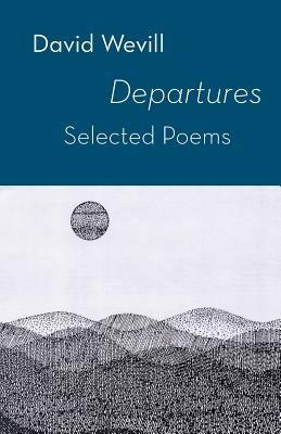 Departures - Selected Poems - David Wevill - cover