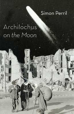 Archilochus on the Moon - Simon Perril - cover