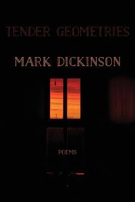 Tender Geometries - Mark Dickinson - cover