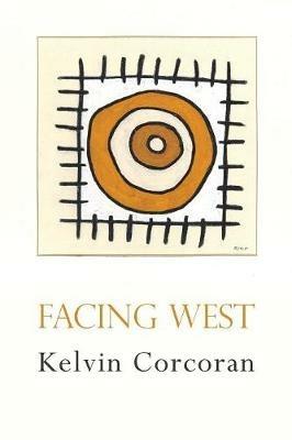 Facing West - Kelvin Corcoran - cover