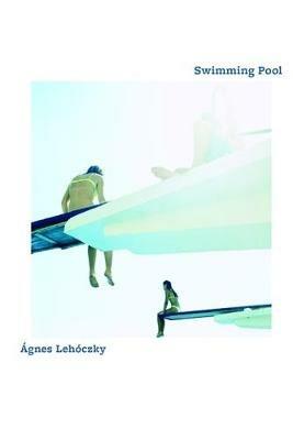 Swimming Pool - Agnes Lehoczky - cover