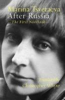 After Russia: The First Notebook - Marina Tsvetaeva - cover