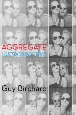 Aggregate: retrospective - Guy Birchard - cover