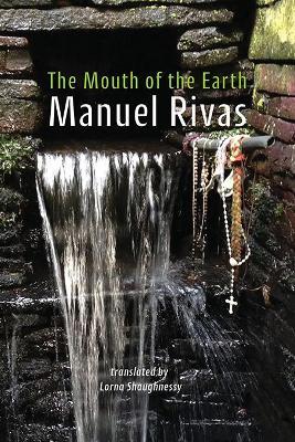The Mouth of the Earth - Manuel Rivas - cover