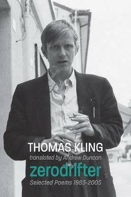 zerodrifter: Selected Poems 1983-2005 - Thomas Kling - cover