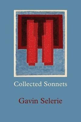 Collected Sonnets - Gavin Selerie - cover