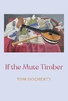 If the Mute Timber - Tom Docherty - cover