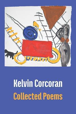 Collected Poems - Kelvin Corcoran - cover