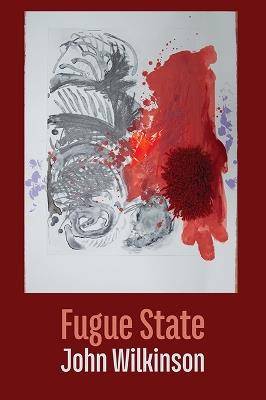Fugue: Fugue State - John Wilkinson - cover