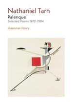 Palenque: Selected Poems 1972-1984