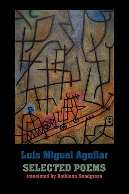 Selected Poems - Luis Miguel Aguilar - cover