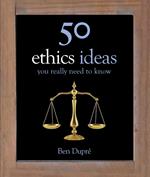 50 Ethics Ideas You Really Need to Know