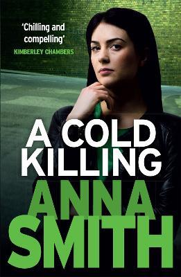A Cold Killing: Rosie Gilmour 5 - Anna Smith - cover