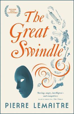 The Great Swindle: Prize-winning historical fiction by a master of suspense - Pierre Lemaitre - cover
