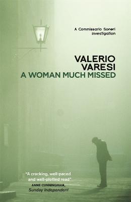 A Woman Much Missed: A Commissario Soneri Investigation - Valerio Varesi - cover