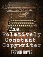 The Relatively Constant Copywriter