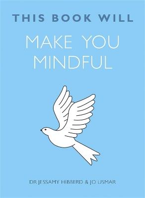 This Book Will Make You Mindful - Jessamy Hibberd,Jo Usmar - cover
