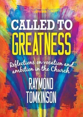 Called to Greatness - Raymond Tomkinson - cover