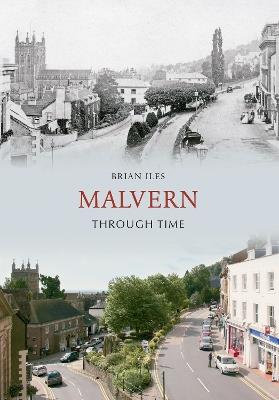 Malvern Through Time - Brian Iles - cover