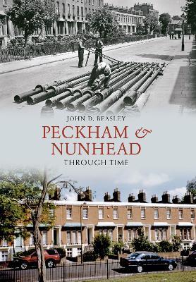Peckham & Nunhead Through Time - John D. Beasley - cover