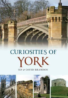 Curiosities of York - Ed Brandon,David Brandon - cover