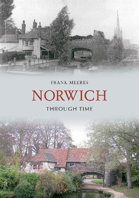 Norwich Through Time - Frank Meeres - cover