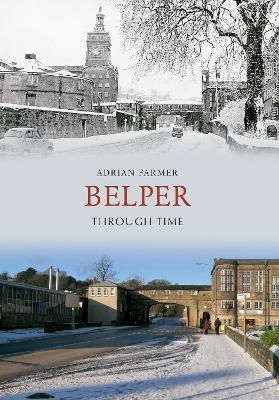 Belper Through Time - Adrian Farmer - cover