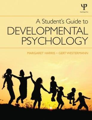 A Student's Guide to Developmental Psychology - Margaret Harris,Gert Westermann - cover