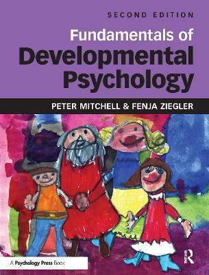 Fundamentals of Developmental Psychology - Peter Mitchell,Fenja Ziegler - cover