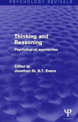Thinking and Reasoning (Psychology Revivals): Psychological Approaches - cover