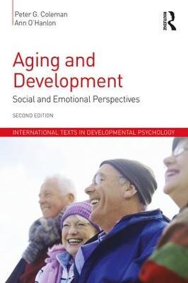 Aging and Development: Social and Emotional Perspectives - Peter G. Coleman,Ann O'Hanlon - cover