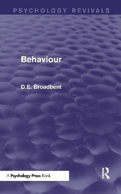 Behaviour (Psychology Revivals) - D. E. Broadbent - cover