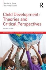 Child Development: Theories and Critical Perspectives