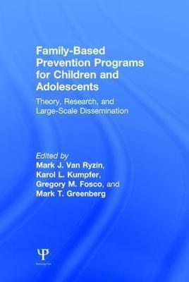 Family-Based Prevention Programs for Children and Adolescents: Theory, Research, and Large-Scale Dissemination - cover