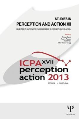 Studies in Perception and Action XII: Seventeenth International Conference on Perception and Action - cover
