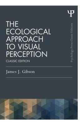 The Ecological Approach to Visual Perception: Classic Edition - James J. Gibson - cover