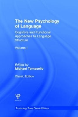 The New Psychology of Language: Cognitive and Functional Approaches to Language Structure, Volume I - cover
