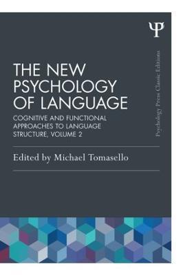 The New Psychology of Language: Cognitive and Functional Approaches to Language Structure, Volume II - cover