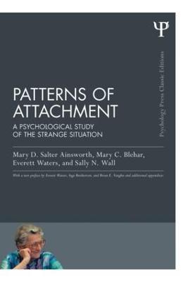 Patterns of Attachment: A Psychological Study of the Strange Situation - Mary D. Salter Ainsworth,Mary C. Blehar,Everett Waters - cover