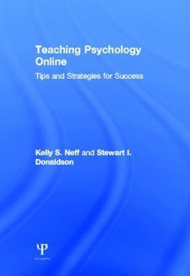 Teaching Psychology Online: Tips and Strategies for Success - Kelly S. Neff,Stewart I. Donaldson - cover