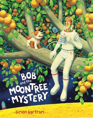 Bob and the Moontree Mystery - Simon Bartram - cover
