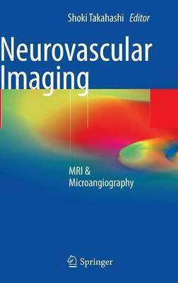 Neurovascular Imaging: MRI & Microangiography - cover