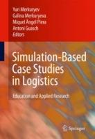 Simulation-Based Case Studies in Logistics: Education and Applied Research - cover
