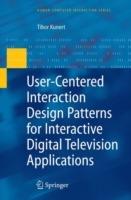 User-Centered Interaction Design Patterns for Interactive Digital Television Applications - Tibor Kunert - cover