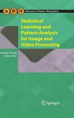 Statistical Learning and Pattern Analysis for Image and Video Processing