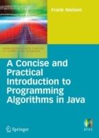 A Concise and Practical Introduction to Programming Algorithms in Java - Frank Nielsen - cover