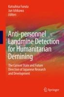 Anti-personnel Landmine Detection for Humanitarian Demining: The Current Situation and Future Direction for Japanese Research and Development - cover