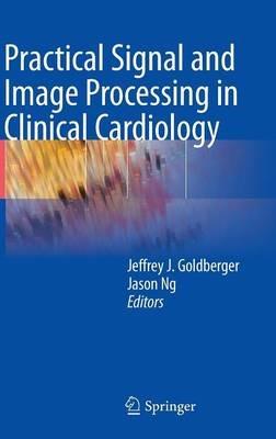 Practical Signal and Image Processing in Clinical Cardiology - cover
